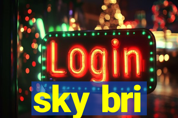 sky bri